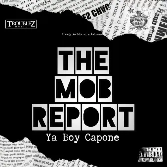 The Mob Report by Ya Boy Capone