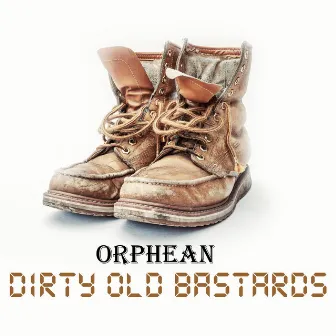 Dirty Old Bastards by Orphean