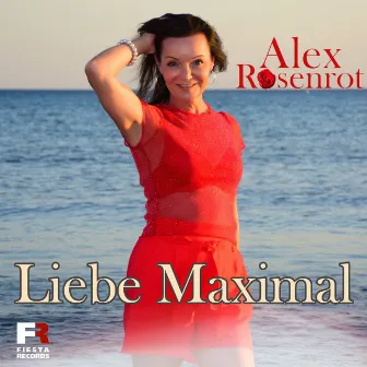 Liebe Maximal by Alex Rosenrot