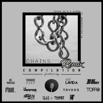 Chains Remix Compilation by Toffo ZA