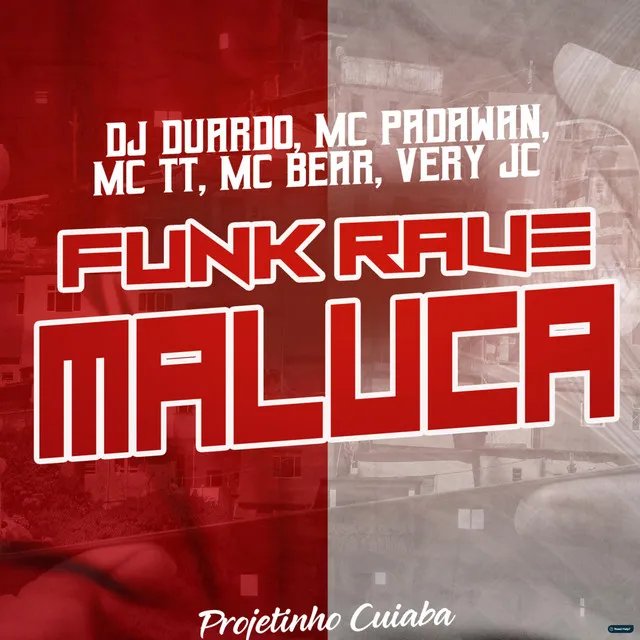 Funk Rave Maluca (feat. MC Bear & Very JC)