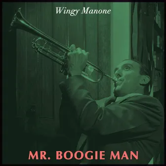 Mr. Boogie Man by Wingy Manone