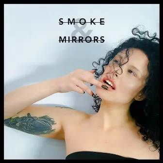 Smoke & Mirrors by Vanessa Tavares