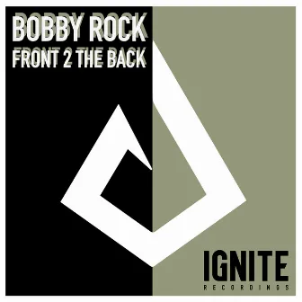 Front 2 The Back by Bobby Rock