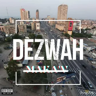 Dezwah by Maka'V