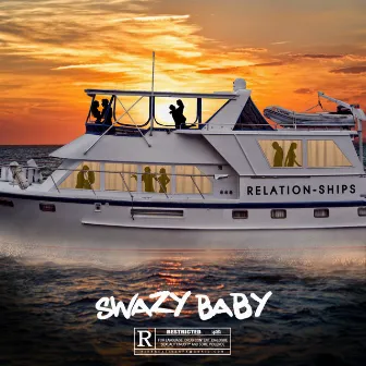 Relation-Ships by Swazy Baby