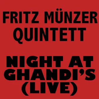 Night at Ghandi's (Live) by Fritz Münzer Quintett