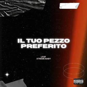 Il tuo pezzo preferito by Xtreme Baby