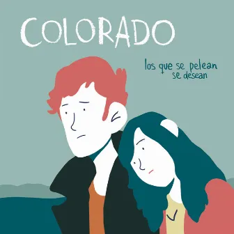 Los Que Se Pelean Se Desean by Colorado