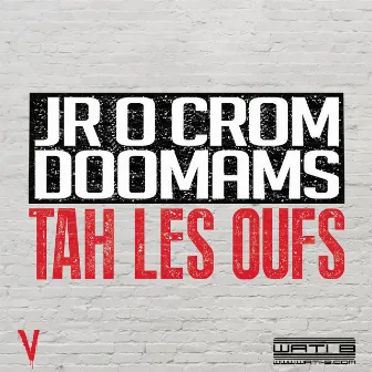 Tah les oufs by Jr O Crom