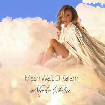 Mesh Waat El Kalam by Nicole Saba