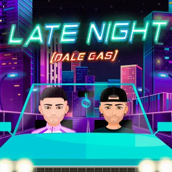 Late Night (Dale Gas) by O'Neil 999