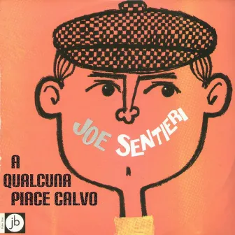 A qualcuna piace calvo by Joe Sentieri