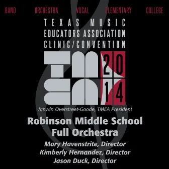 2014 Texas Music Educators Association (TMEA): Robinson Middle School Full Orchestra [Live] by Mary Havenstrite