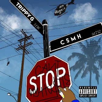 Can't Stop My Hustle by Trippy G