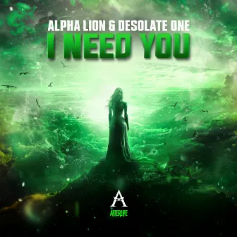 I Need You by Alpha Lion