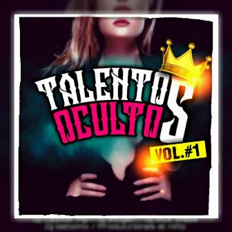 Talentos Ocultos, Vol. 1 by Sonideros de MEX USA