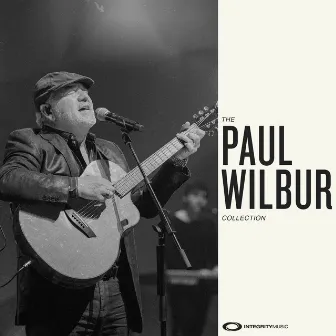 The Paul Wilbur Collection by Paul Wilbur