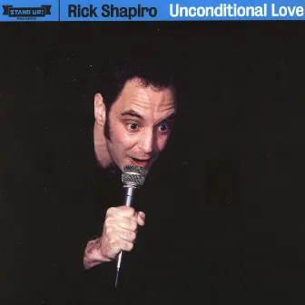 Unconditional Love by Rick Shapiro