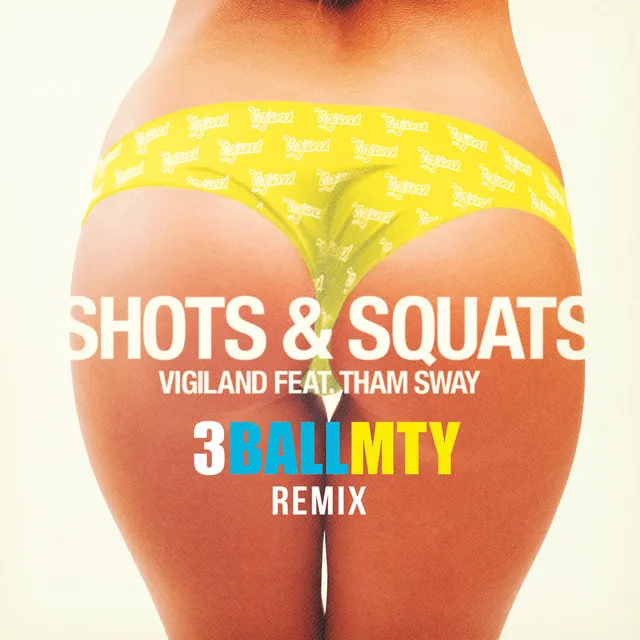 Shots & Squats - 3BallMTY Remix