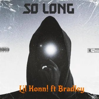 So Long by Lil Konn!