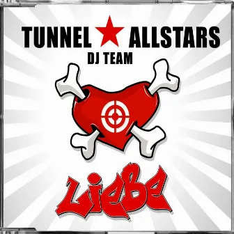 Liebe E.P. by Tunnel Allstars DJ Team