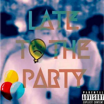 Late To The Party by Prez-One