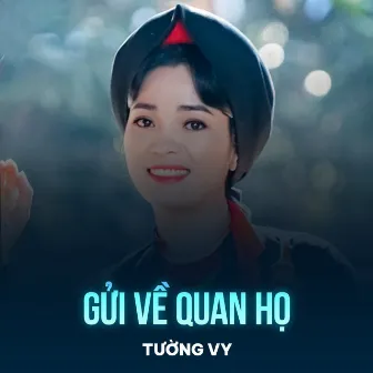 Gửi Về Quan Họ by Tường Vy