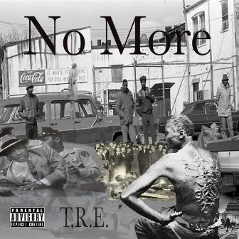 No More by T.R.E.