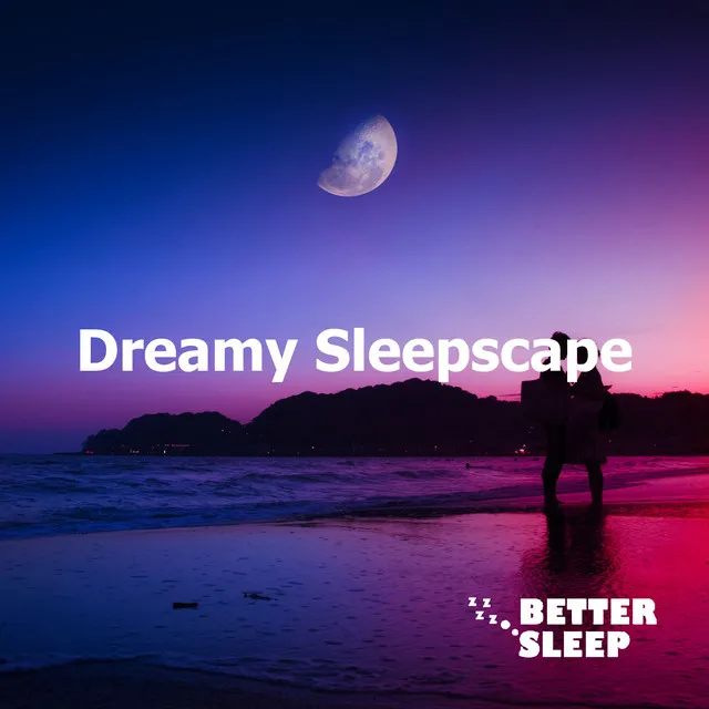 Dreamy Sleepscape