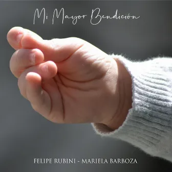 Mi Mayor Bendición by Mariela Barboza