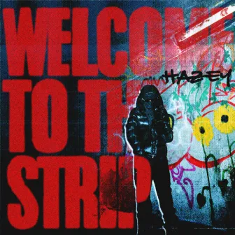 Welcome To The Strip by HAZEY