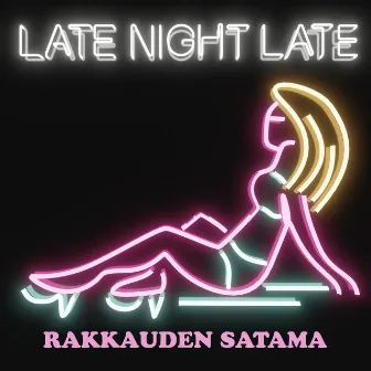 Rakkauden satama (feat. Kova Tee & Sialune) by Late night Late