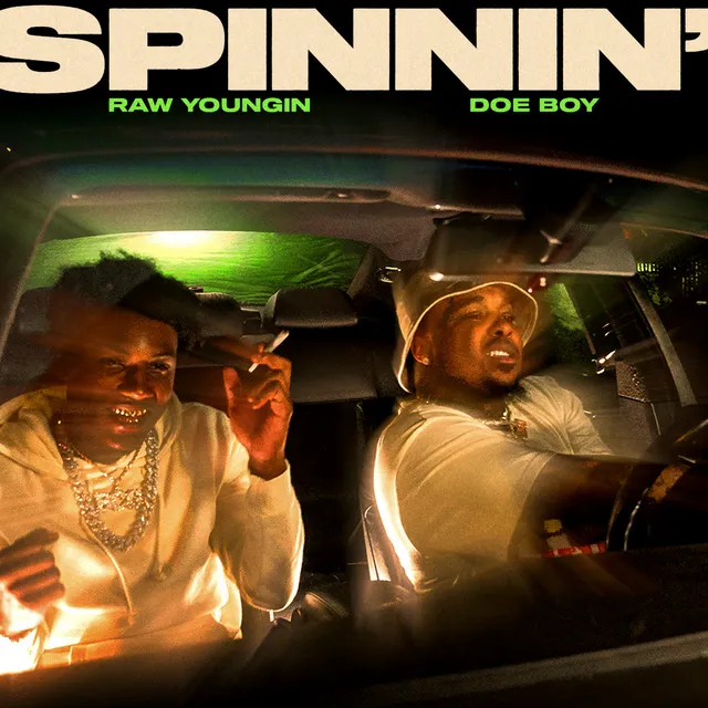 Spinnin' (feat. Doe Boy)