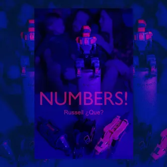 Numbers! by Russell ¿Que?