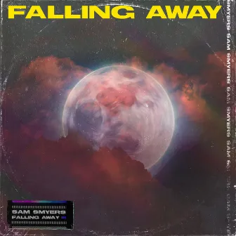 Falling Away by Sam Smyers