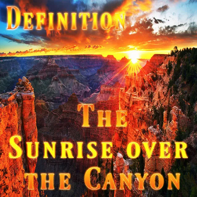 The Sunrise Over the Canyon