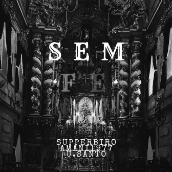 Sem Fé by Supperbiro