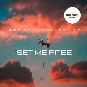 Set Me Free by Got Soul Collective