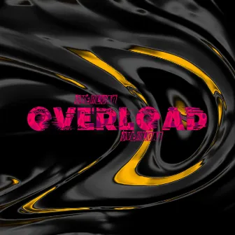 OVERLOAD by CAÏN