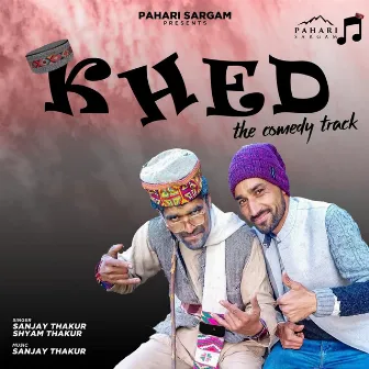 Khed The Comedy Track by Shyam Thakur