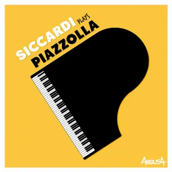 Siccardi Plays Piazzolla (Instrumental) by Mariano Siccardi