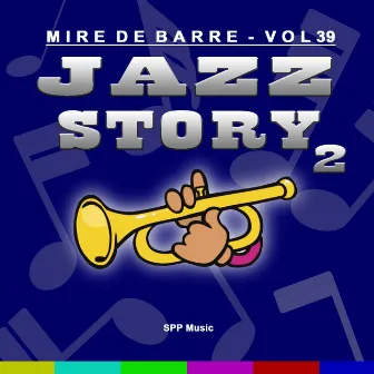 Mire de Barre, Vol. 39 (Jazz Story 2) by Stan Laferrière