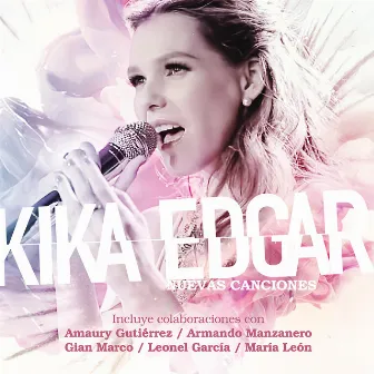 Nuevas Canciones by Kika Edgar