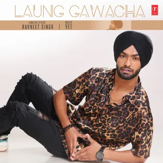 Laung Gawacha by Vee