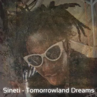 Tomorrowland Dreams by Sineti