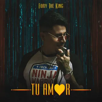 Tu Amor by Fory The King