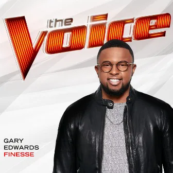 Finesse (The Voice Performance) by Gary Edwards