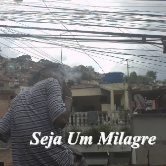 Seja um Milagre by D'MALI