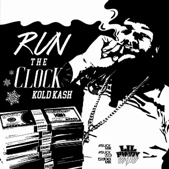 Run the Clock by Kold Kash